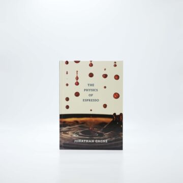 The Physics of Espresso by Jonathan Gagné